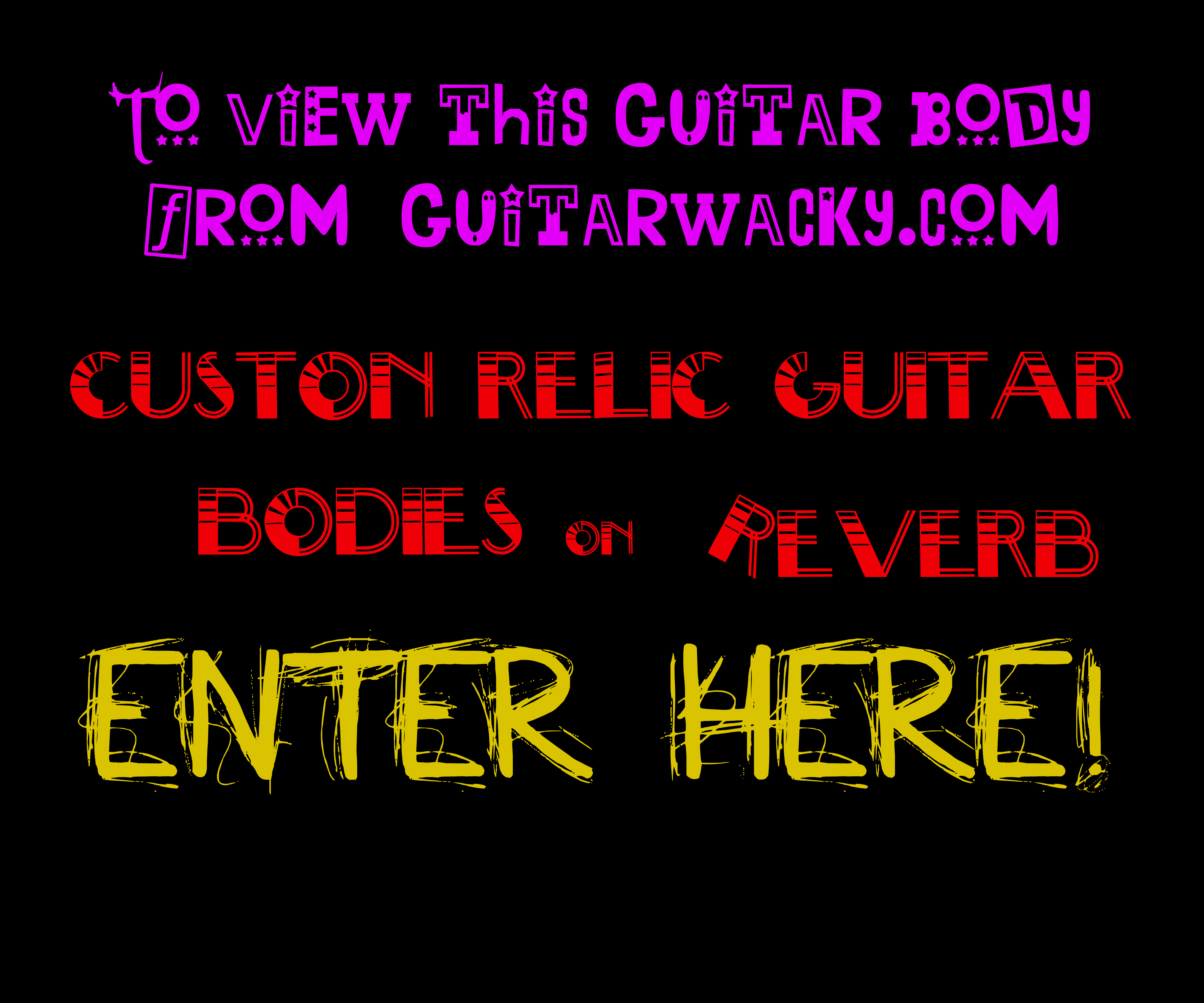 Relic Guitar Loaded Bodies Reverb Guitarwacky.com